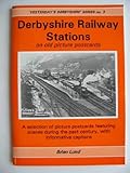 Derbyshire railway stations : on old picture postcards