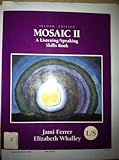 Mosaic II. A listening/speaking skills book : with study skills and language functions