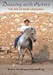 Dancing with Horses: The Art of Body Language