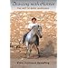 Dancing with Horses: The Art of Body Language