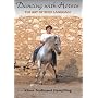 Dancing with Horses: The Art of Body Language