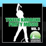 Tween Karaoke Party Music Vol. 3