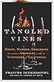 Tangled Vines: Greed, Murder, Obsession, and an Arsonist in the Vineyards of California
