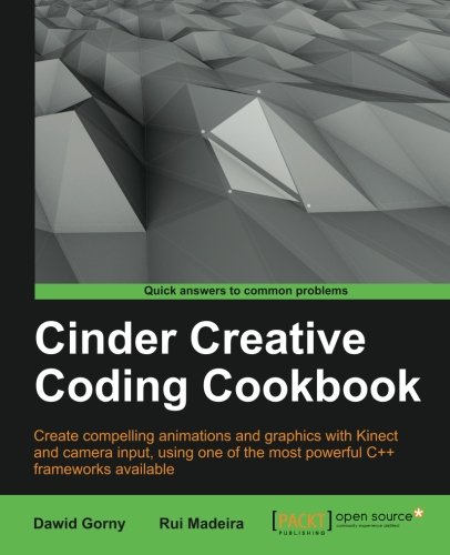 Cinder Creative Coding Cookbook