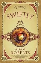 Swiftly: A Novel