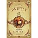 Swiftly: A Novel (Gollancz S.F.)