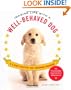 Imagine Life with a Well-Behaved Dog: A 3-Step Positive Dog-Training Program
