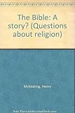 The Bible : a story?