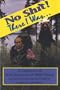 No Shit! There I Was... A Collection of Wild Stories from Wild People