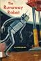 The Runaway Robot