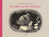 Der B�r und die Wildkatze: Bilderbuch