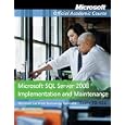 70-432: Microsoft SQL Server 2008 Implementation and Maintenance Textbook and Lab Manual...