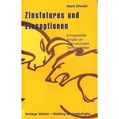 Zinsfutures und Zinsoptionen. Erfolgreicher Einsatz an internationalen Terminm�rkten