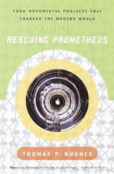 rescuing prometheus: four monumental projects that changed our world (vintage) - thomas p. hughes