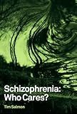 Schizophrenia : who cares?