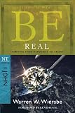 Be Real (1 John): Turning from Hypocrisy to Truth (The BE Series Commentary)