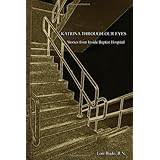 Katrina Through Our Eyes: Stories from Inside Baptist Hospital