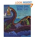 Stone Girl Bone Girl: The Story of Mary Anning of Lyme Regis