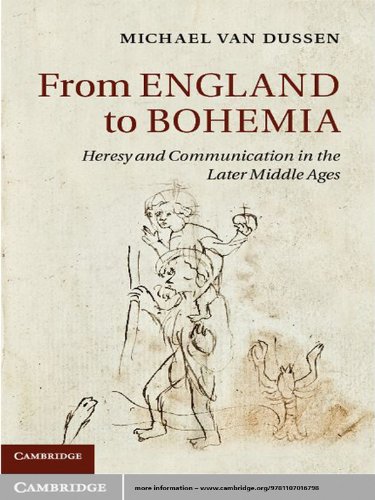 From England to Bohemia: Heresy and Communication in the Later Middle Ages (Cambridge Studies in Medieval Literature)