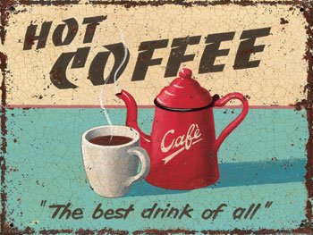 Hot Coffee Metal Sign for decorating kitchen, diner, breakfast nook