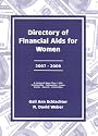 Directory of Financial Aids for Women 2007-2009: A List Of: Scholarships, Fellowships, Loans, Grants, Awards, And Internships Available Primarily Or Exclusively For Women