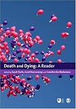 Death and Dying: A Reader (Published in association with The Open University)