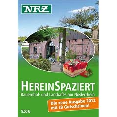 Hereinspaziert 2012: Bauernhof- und Landcaf�s am Niederrhein
