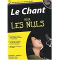 Le Chant pour les nuls : Avec 1 CD Audio
