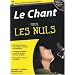 Le Chant pour les nuls : Avec 1 CD Audio