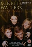 Minette Walters - The Ice House [DVD] [1997]