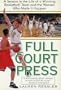 Full-Court Press: Season Life Winning Basketball Team Women Who Made it Happen
