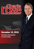Charlie Rose - Dominique Strauss-Kahn /Sir Simon Rattle (December 16, 2010)