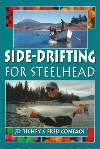 JD Richey fred ContaoiSide-drifting For Steelhead