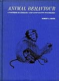 Animal behaviour : a synthesis of ethology and comparative psychology