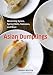 Books : Asian Dumplings: Mastering Gyoza, Spring Rolls, Samosas, and More [Hardcover]