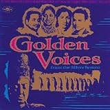 Golden Voices from the Silver Screen: Classic Indian Film Soundtrack Songs, Volume 3