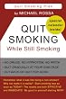 Quit Smoking While Still Smoking