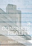 Concrete reality : Denys Lasdun and the National Theatre