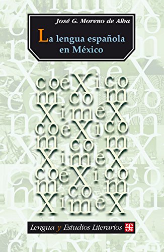 La lengua española en México (Lengua Y Estudios Literarios) (Spanish Edition)