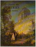 Le Château des Tuileries et ses jardins