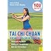 Tai Chi Chuan: Der sanfte Weg zur Entspannung. Philosophie des Tai Chi. Einf�hrende �bungsformen