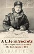 A Life in Secrets: Vera Atkins and the Lost Agents of SOE