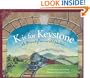 K Is for Keystonel: A Pennsylvania Alphabet (Discover America State By State. Alphabet Series)