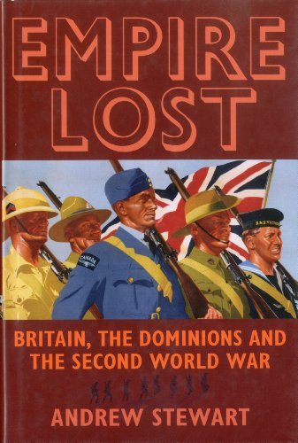 Empire Lost: Britain, the Dominions and the Second World War