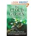 The Cloud Garden: A True Story of Adventure, Survival, and Extreme Horticulture