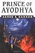 Prince of Ayodhya: The Ramayana, Book 1