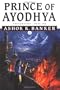 Prince of Ayodhya: The Ramayana, Book 1