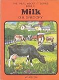 The 'read about it' series / by O.B. Gregory. Books 1-24 : Geography topics. Book 2, Milk
