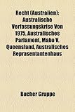 Recht (Australien): Australische Verfassungskrise Von 1975, Australisches Parlament, Mabo V. Queensland, Australisches Reprasentantenhaus-