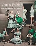 Vintage fashion : collecting and wearing designer classics